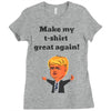 make my t shirt great again Ladies Fitted T-Shirt