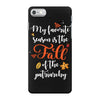 my favorite season is the fall of the patriarchy iPhone 7 Case