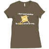 i dont need condoms the aids will kill the baby Ladies Fitted T-Shirt