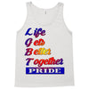 life gets better together Tank Top