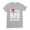 I Love My Big Brother Ladies Fitted T-Shirt