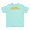of course i talk to myself, i need expert advice Youth Tee