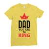 dad you are the king Ladies Fitted T-Shirt