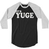 it's yuge huge 3/4 Sleeve Shirt