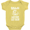 Back Of I Have A Crazy Mother And I am not Afraid To Use Her Baby Onesie