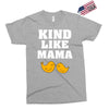 Kind As A Mother Exclusive T-shirt