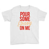 pour some gravy on me Youth Tee
