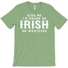Kiss Me I'm Drunk Or Irish Or Whatever T-Shirt