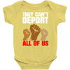they cant deport all of us Baby Bodysuit