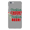 christmas cheer i thought you said christmas beer iPhone 6 Plus/6s Plus Case