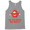 Do You Know De Wey Tank Top
