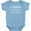 It Works On My Machine Baby Bodysuit
