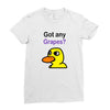 got any grapes Ladies Fitted T-Shirt