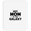 Best Mom in the Galaxy Mousepad