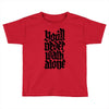 you'll never walk alone Toddler T-shirt