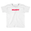 i'm a nanny what's your superpower Toddler T-shirt