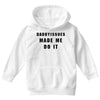 daddyissues made me do it Youth Hoodie