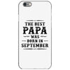 The Best Papa Was Born In September iPhone 6/6s Case
