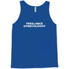 freelance gynecologist Tank Top