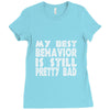 best behavior girls Ladies Fitted T-Shirt