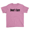don't care Youth Tee