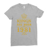 kings are born in 1981 Ladies Fitted T-Shirt