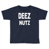deez nutz Toddler T-shirt
