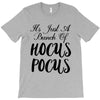It's Just A Bunch Of Hocus Pocus T-Shirt
