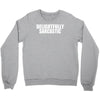 delightfully sarcastic Crewneck Sweatshirt