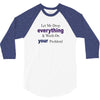 drop everything 3/4 Sleeve Shirt