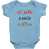 el jefe needs coffee Baby Bodysuit