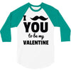 i moustache you to be my valentine 3/4 Sleeve Shirt