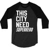 this city need superhero 3/4 Sleeve Shirt