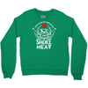 i just want to drink beer and smoke meat Crewneck Sweatshirt