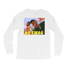 No Swag Long Sleeve Shirts