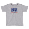 vote deez nuts Toddler T-shirt