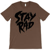 Stay Rad T-Shirt