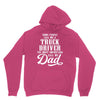 Some People Call Me a Truck Driver The Most Important Call Me Dad Unisex Hoodie