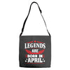 Legends Are Born In April Adjustable Strap Totes