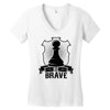 Be Brave - Chess Pawn - Chess Lover Women's V-Neck T-Shirt
