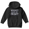 whiskey makes me frisky Youth Hoodie