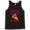 slice slice baby pizza tee Tank Top
