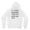 if youre reading this its white and gold Unisex Hoodie