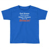 real women watch Toddler T-shirt