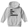 Be Kind To Animals Youth Hoodie