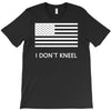 i don't kneel T-Shirt