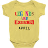legends are born april Baby Bodysuit