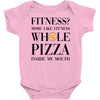 fitness  more like fitness whole pizza inside my mouth Baby Bodysuit