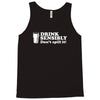 drink sensibly, don't spill it! Tank Top