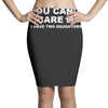 you can't scare me Pencil Skirts